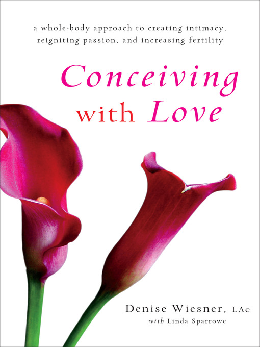 Title details for Conceiving with Love by Denise Wiesner - Available